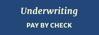 Underwriting Pay by Check